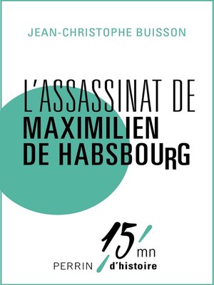 cover image of L'assassinat de Maximilien de Habsbourg